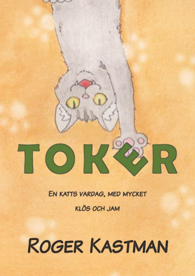 Toker - en katts vardag med klös och jam i gruppen Böcker / Barnböcker hos Familjekortet Sverige AB (10074_ 9789188925152)